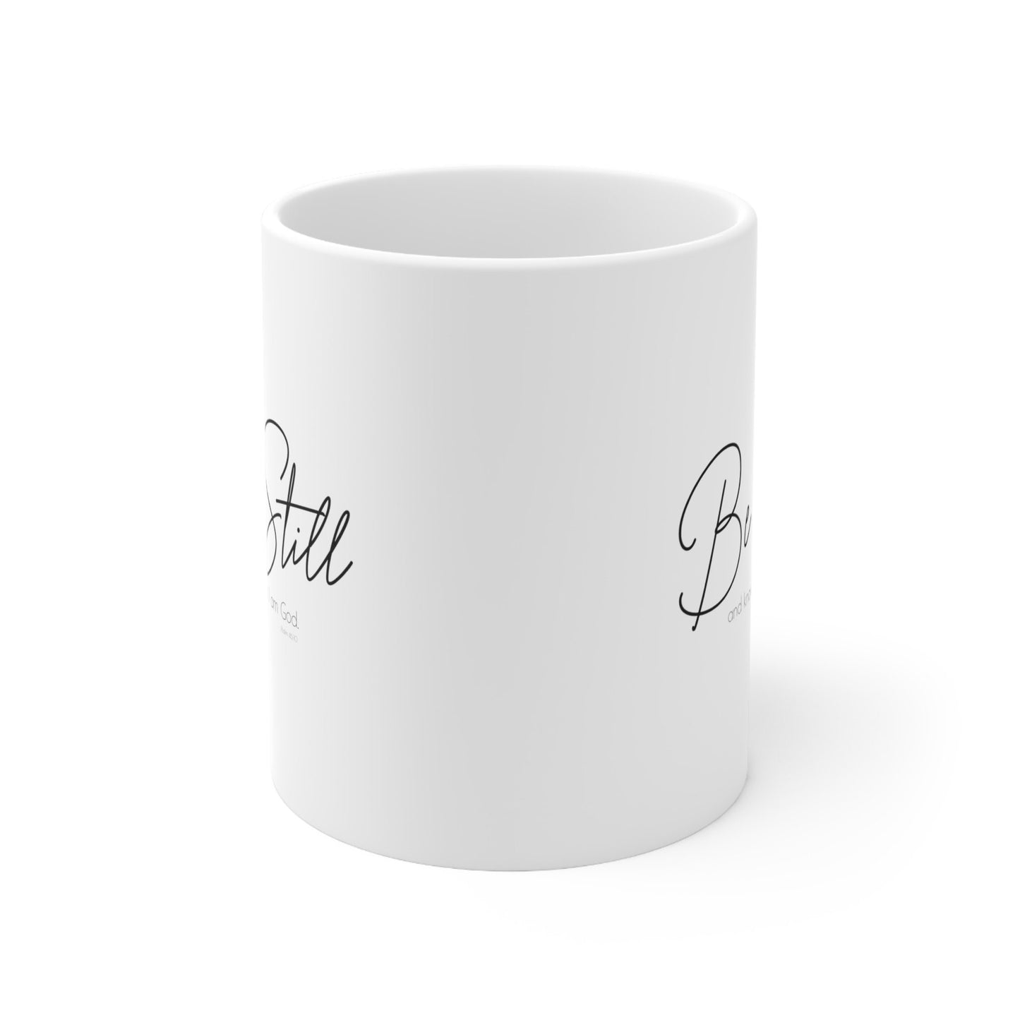 Be Still Mug, Scripture Mug, Religious Mug, Gift for Her, Gift for Him, Ceramic Mug 11oz