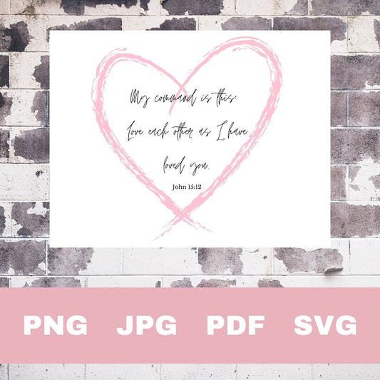 Love Each Other Digital File - PNG, JPG, SVG